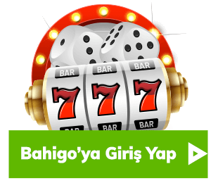 777 slot makinesi ve Bahigo’ya giriş yap butonu